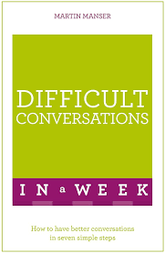 Difficult Conversations in a Week - Martin Manser
