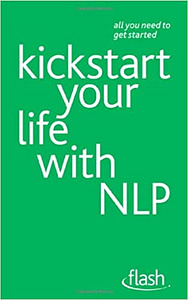 Kickstart Your Life With NLP - Paul Jenner