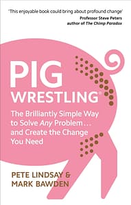 Pig Wrestling - Pete Lindsay & Mark Bawden