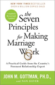 The 7 Principles for Making Marriage Work - John M. Gottman
