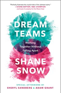 Dream Teams - Shane Snow