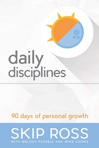Daily Disciplines - Skip Ross
