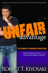 Unfair Advantage - Robert T. Kiyosaki