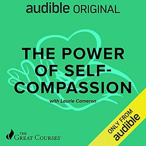 The Power of Self-Compassion - Laurie Cameron